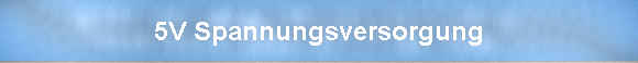 5V Spannungsversorgung